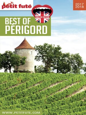 cover image of BEST OF PÉRIGORD 2017/2018 Petit Futé